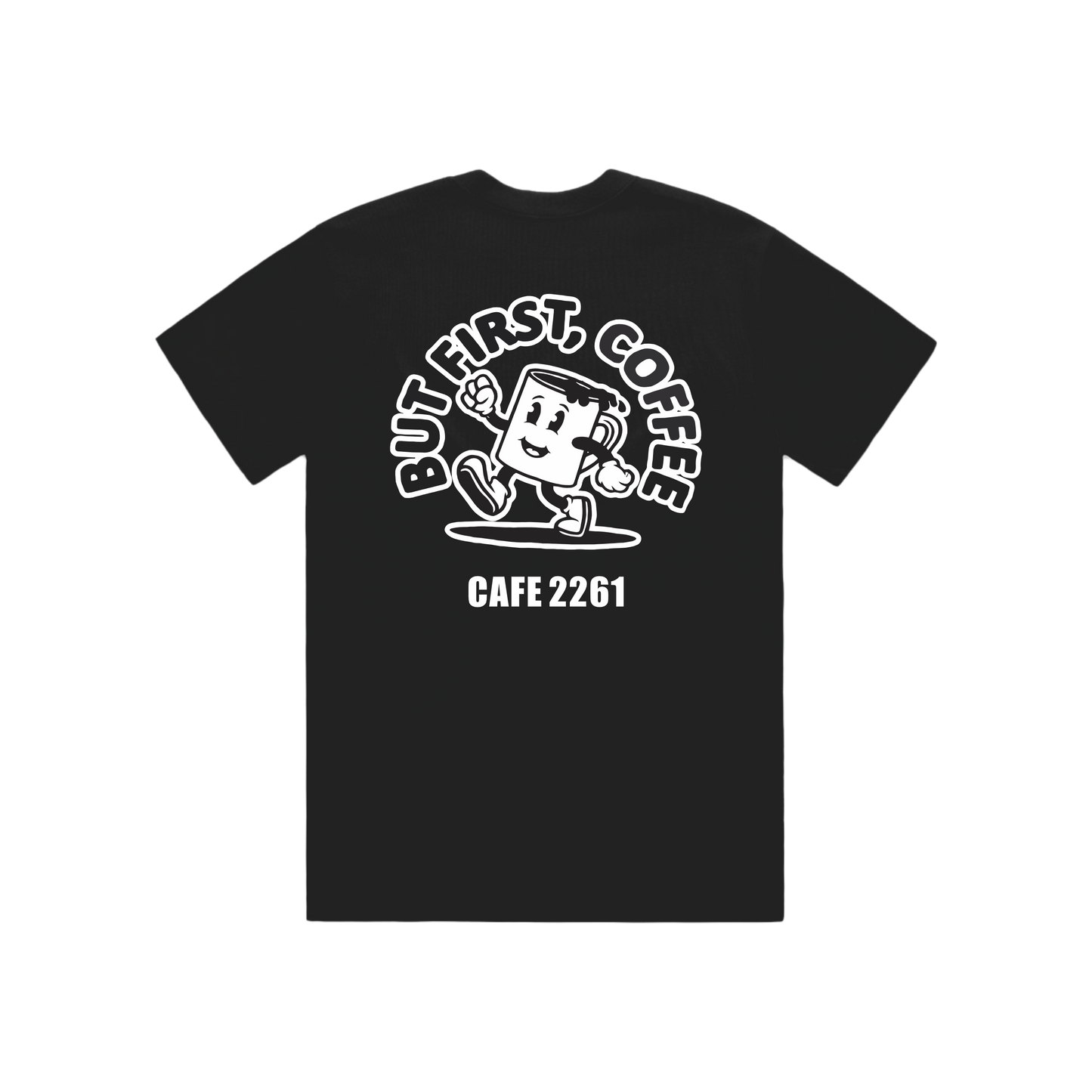 Cafe 2261 | But First, Coffee Tee